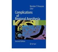 [(Complications of Regional Anesthesia)] [Author: Brendan Finucane] published on (April, 2007)