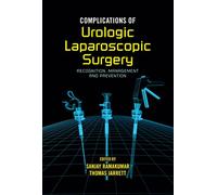 Complications of Urologic Laparoscopic Surgery: Recognition, Management and Prevention