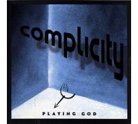 Complicity - Playing God