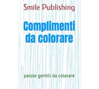 Complimenti da colorare: parole gentili da colorare
