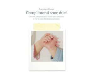 Complimenti sono due!: Gemelli, cinquant'anni ed una sola certezza: a me le cose facili non piacciono