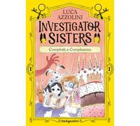 Complotti a compleanno. Investigator Sisters
