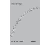 Complotti, naufragi, evasioni e altri destini