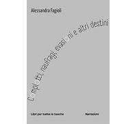 Complotti, naufragi, evasioni e altri destini