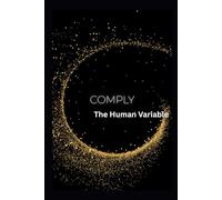 COMPLY: The Human Variable
