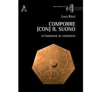 Comporre (con) il suono. Un'immagine ri-composta