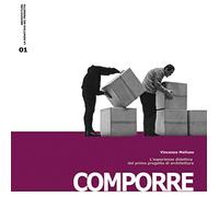 Comporre. L'esperienza didattica del primo progetto di architettura