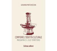 Comporre l'identità culturale. Massafra e il suo territorio