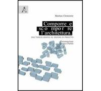 Comporre, scomporre l'architettura. Dall'analisi grafica al disegno di progetto