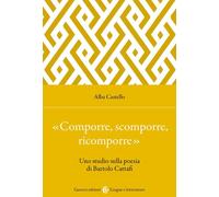 «Comporre, scomporre, ricomporre». Uno studio sulla poesia di Bartolo Cattafi