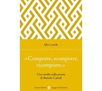 «Comporre, scomporre, ricomporre». Uno studio sulla poesia di Bartolo Cattafi