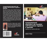 Comportamenti distruttivi dei bambini nell'istruzione regolare e speciale: Implicazioni per la gestione della classe