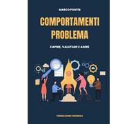 Comportamenti problema: capire, valutare e agire