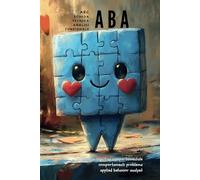 Comportamenti problema: terapia cognitivo comportamentale, quaderno operativo autismo, Applied Behavior Analyst