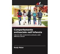 Comportamento antisociale nell'infanzia: Influenze delle caratteristiche attribuite e delle differenze culturali