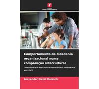 Comportamento de cidadania organizacional numa comparação intercultural: Uma comparação intercultural e internacional da pesquisa atual sobre OCB