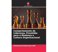Comportamento de Liderança, Prontidão para a Mudança e Cultura Organizacional