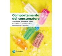 Comportamento del consumatore. Acquistare, possedere - Solomon Michael R.