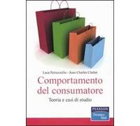 Luca Petruzzellis – Comportamento del consumatore – Teoria e casi di studio
