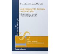 Comportamento deviante e corso di vita. Interpretazione teorica e ricerca longitudinale