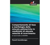 Comportamento di fase e morfologia delle miscele polimeriche in condizioni di elevata velocità di scorrimento: Un caso di studio su SAN/PMMA