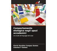 Comportamento etologico negli spazi accademici: Uno studio del linguaggio del corpo