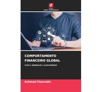 COMPORTAMENTO FINANCEIRO GLOBAL: Cultura, digitalização e sustentabilidade