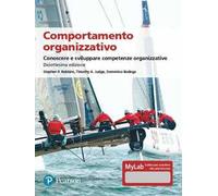 Comportamento organizzativo. Conoscere e sviluppare competenze organizzative. Ediz. MyLab. Con Contenuto digitale per accesso online