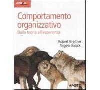 Comportamento organizzativo. Dalla teoria all'esperienza