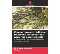 Comportamento radicular de clones de casuarinas para fins agroflorestais: O padrão radicular é uma característica desejável para múltiplas utilizações