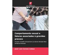 Comportamento sexual e fatores associados à gravidez precoce: Processo: Conselho Comunal Cerro Los García. Município Mene de Mauroa-Venezuela