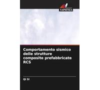 Comportamento sismico delle strutture composite prefabbricate RCS