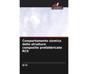 Comportamento sismico delle strutture composite prefabbricate RCS