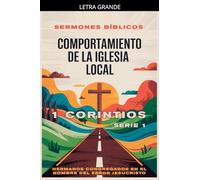 Comportamiento de la Iglesia Local: 1 Corintios