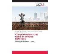 Comportamiento del ruido en centros historicos: Impacto Sonora en la Ciudad