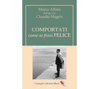 Comportati come se fossi felice