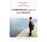 Comportati come se fossi felice