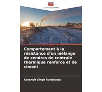 Comportement à la résistance d'un mélange de cendres de centrale thermique renforcé et de ciment