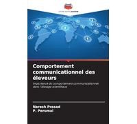 Comportement communicationnel des éleveurs: Importance du comportement communicationnel dans l'élevage scientifique