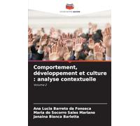 Comportement, développement et culture : analyse contextuelle: Volume 2