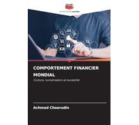 COMPORTEMENT FINANCIER MONDIAL: Culture, numérisation et durabilité