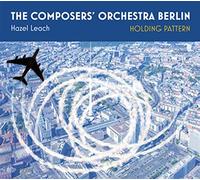 Composers' Orchestra Berlin,the - Holding Pattern
