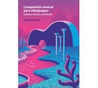 Composición musical para videojuegos: estética, técnica y profesión