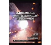 Composite Materials, Properties and Processing of Steel and Alloys