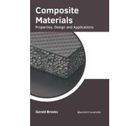 Composite Materials: Properties, Design and Applications (Copertina rigida)