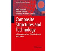 Composite Structures and Technology: In Memoriam to Prof. Cristóvão Manuel Mota Soares: 255