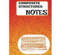 Composite Structures Excercise Book for Aircraft Maintenance Engineers: A notebook curated for seamless Notetaking during Lectures in their course of study.