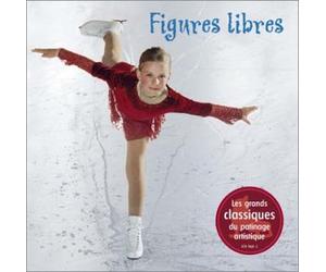 Compositeurs divers - Figures libres - Les grands classiques du patinage artistique