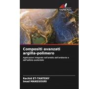 Compositi avanzati argilla-polimero: Applicazioni integrate nell'ambito dell'ambiente e dell'edilizia sostenibile