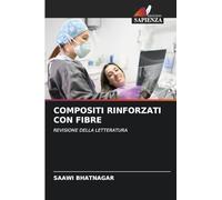 COMPOSITI RINFORZATI CON FIBRE: REVISIONE DELLA LETTERATURA